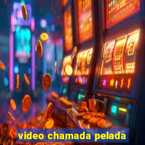 video chamada pelada